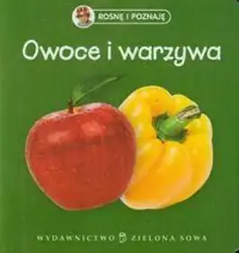 ROSNĘ I POZNAJĘ Owoce i Warzywa