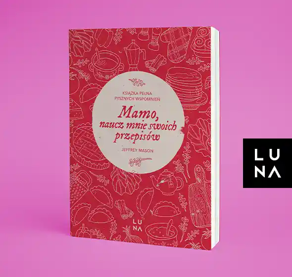 Mamo, naucz mnie swoich przepisów