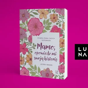 Mamo, opowiedz mi swoją historię