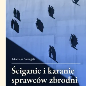 Ściganie i karanie sprawców zbrodni...