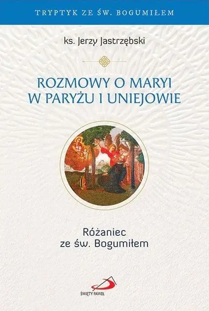 Rozmowy o Maryi w Paryżu i Uniejowie