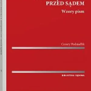 Reprezentant dziecka w postępowaniu przed sądem Wzory pism