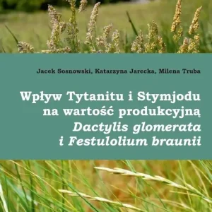 Wpływ Tytanitu i Stymjodu na wartość produkcyjną..