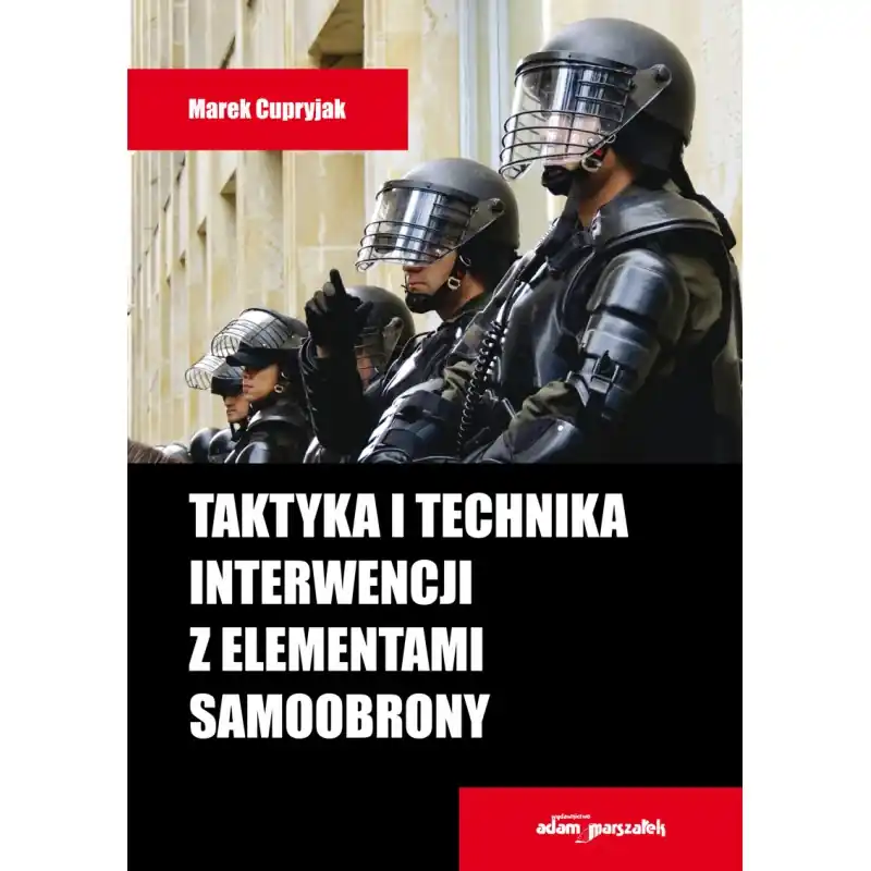 Taktyka i technika interwencji z elementami samoobrony