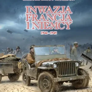 Inwazja na Francję i Niemcy 1944-1945