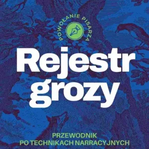 Rejestr grozy Przewodnik po technikach narracyjnych