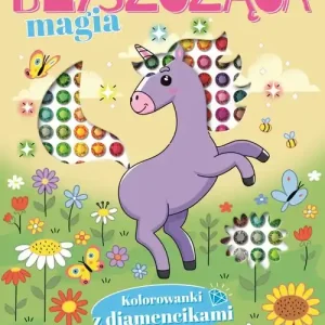 Błyszcząca magia. Kolorowanki z diamencikami