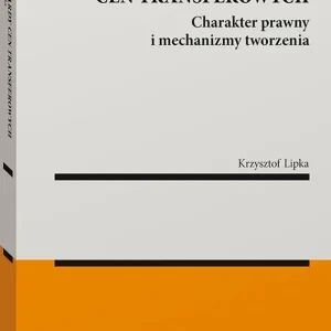 Standardy cen transferowych. Charakter prawny i mechanizmy tworzenia