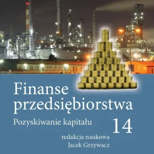 FINANSE PRZEDSIĘBIORSTWA 14. Pozyskiwanie kapitału