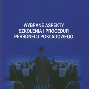 Wybrane aspekty szkolenia i procedur personelu pokładowego