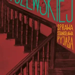 Na Szewskiej. Sprawa Stanisława Pyjasa