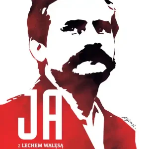 Ja Rozmowa z Lechem Wałęsą