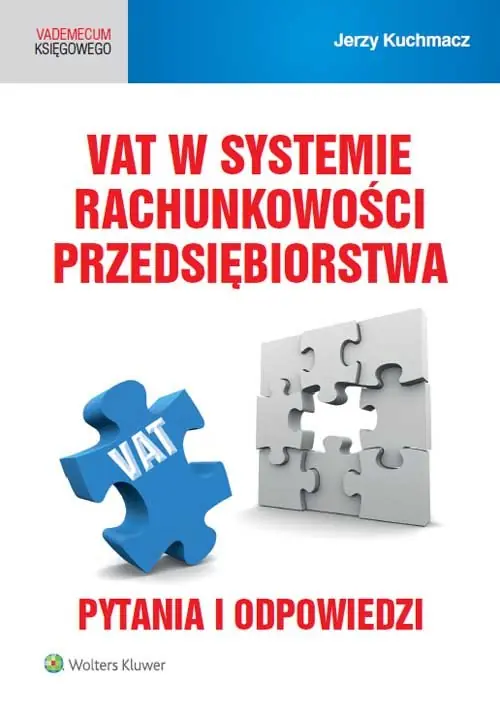 VAT w systemie rachunkowości przedsiębiorstwa. Pytania i odpowiedzi
