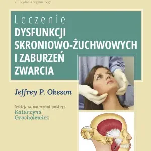 Leczenie dysfunkcji skroniowo-żuchwowych i zaburzeń zwarcia