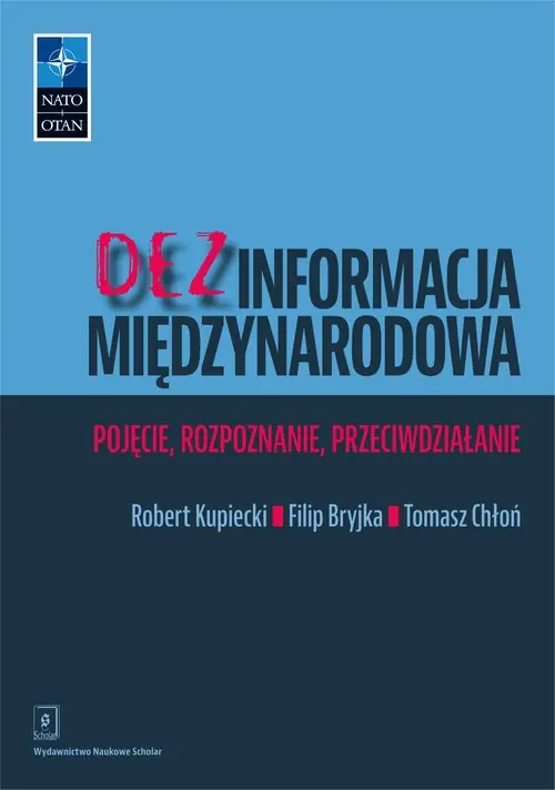 Dezinformacja międzynarodowa. Pojęcie, rozpoznanie, przeciwdziałanie