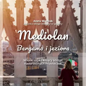 Mediolan, Bergamo i jeziora