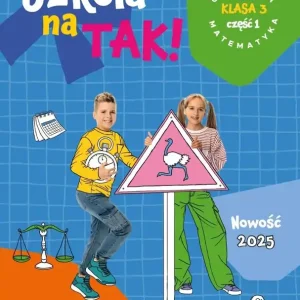 Matematyka SP 3 Szkoła na tak ćwiczenia cz.1