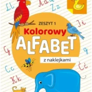 Kolorowy alfabet z naklejkami. Zeszyt 1