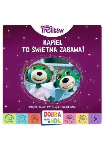 Kąpiel to świetna zabawa. Dobranoc Trefliki na noc