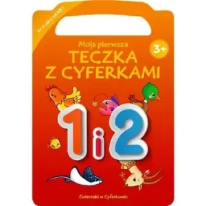 Zwierzaki w cyferkowie. Moja pierwsza teczka z cyferkami