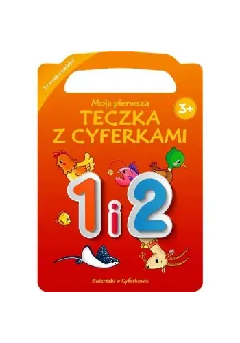 Zwierzaki w cyferkowie. Moja pierwsza teczka z cyferkami