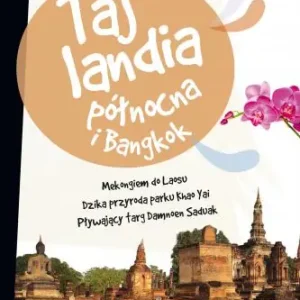Tajlandia Północna i Bangkok [Pascal Lajt]